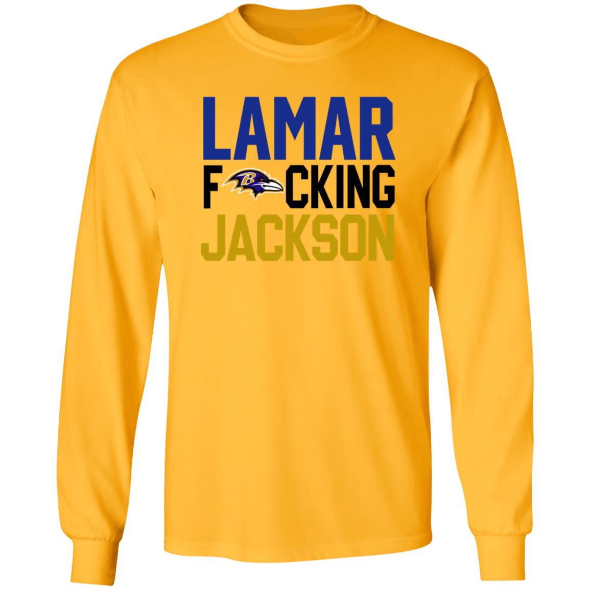 Baltimore Ravens Lamar Fucking Jackson Shirt Hoodie Sweatshirt - Teechipus