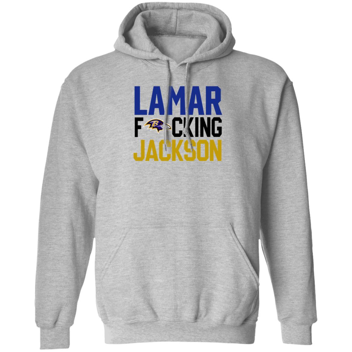 Baltimore Ravens Lamar Fucking Jackson Shirt Hoodie Sweatshirt - Teechipus
