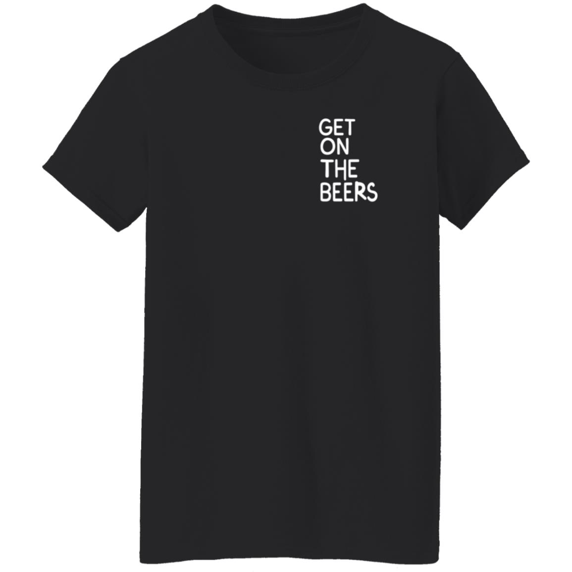 Get On The Beers Shirt Mopgarden Get On The Beers Shirt Hoodie Sweatshirt - Teechipus