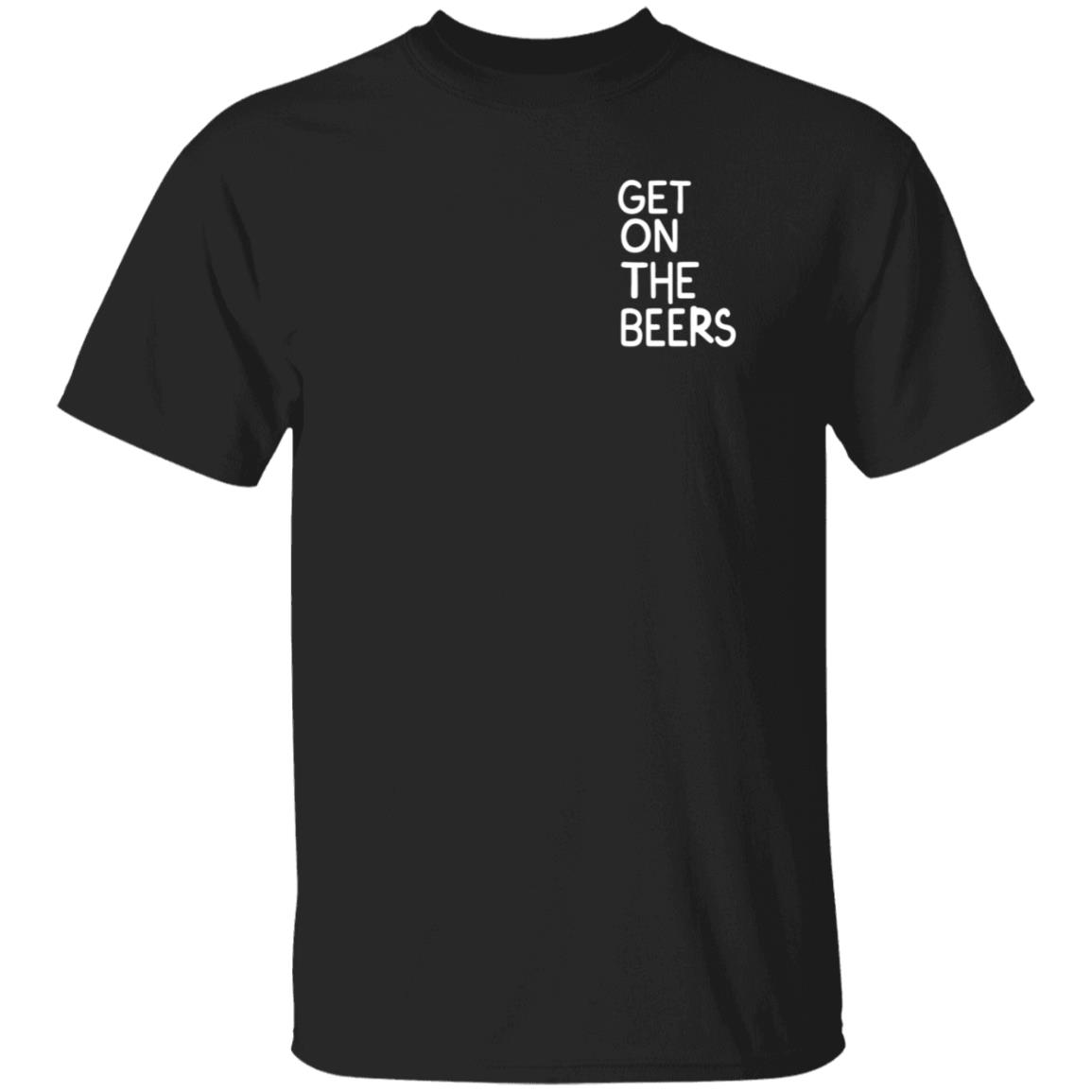 Get On The Beers Shirt Mopgarden Get On The Beers Shirt Hoodie Sweatshirt - Teechipus