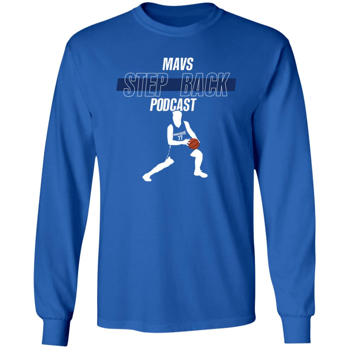 Mavs Step Back Podcast Shirt Stepbackmavs Mavs Step Back Podcast Shirt Hoodie Sweatshirt - Teechipus