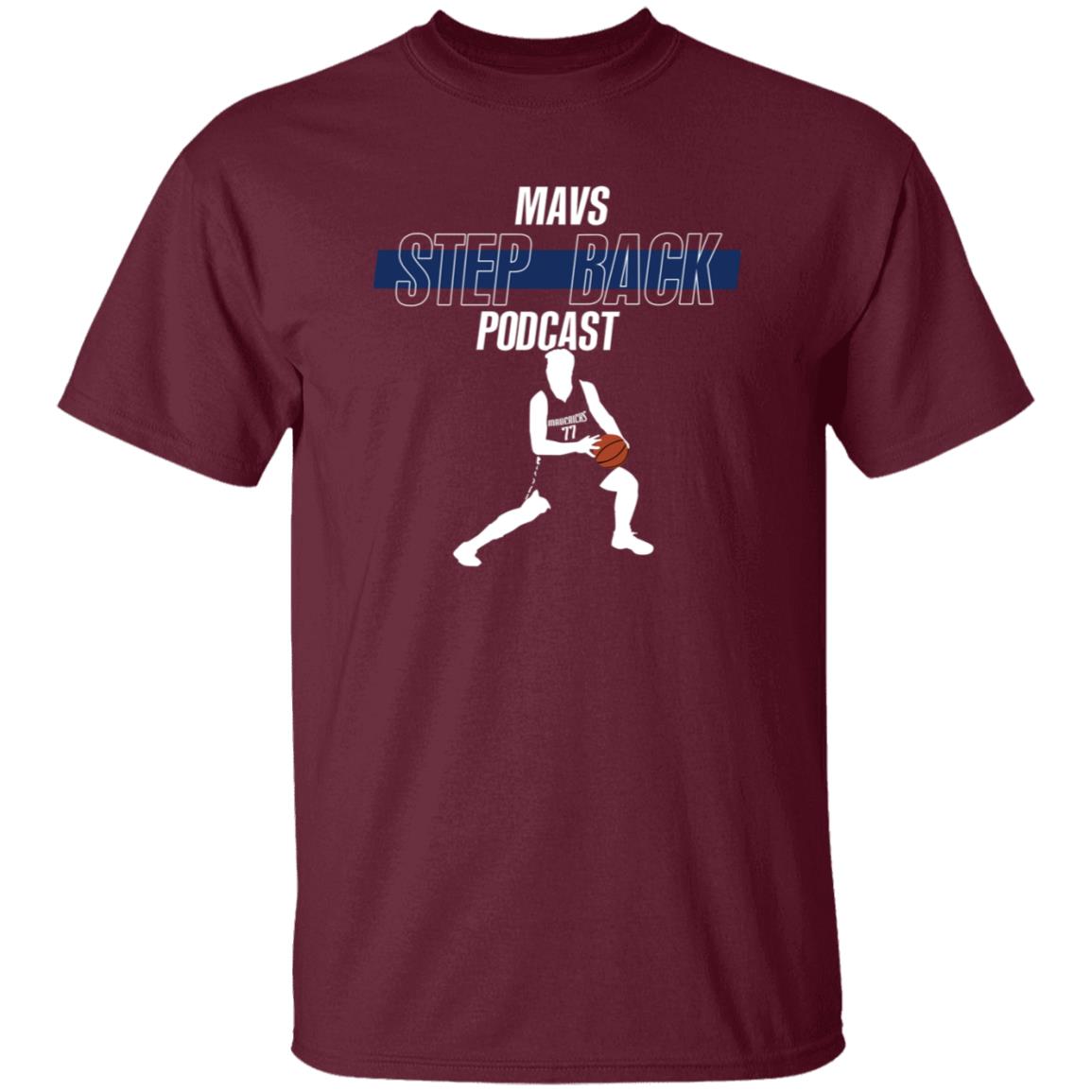 Mavs Step Back Podcast Shirt Stepbackmavs Mavs Step Back Podcast Shirt Hoodie Sweatshirt - Teechipus