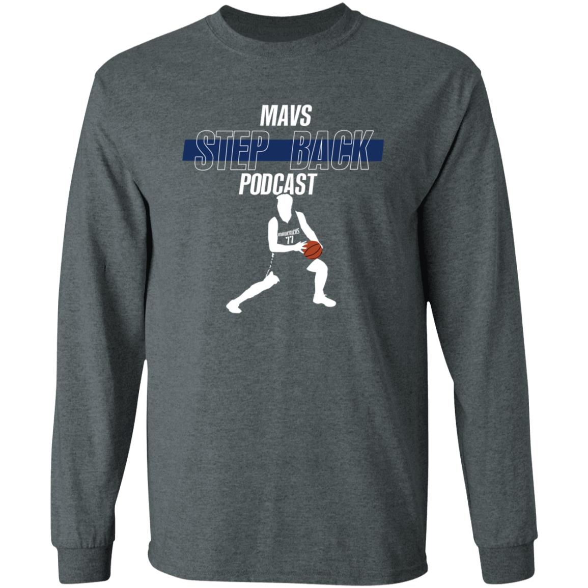 Mavs Step Back Podcast Shirt Stepbackmavs Mavs Step Back Podcast Shirt Hoodie Sweatshirt - Teechipus