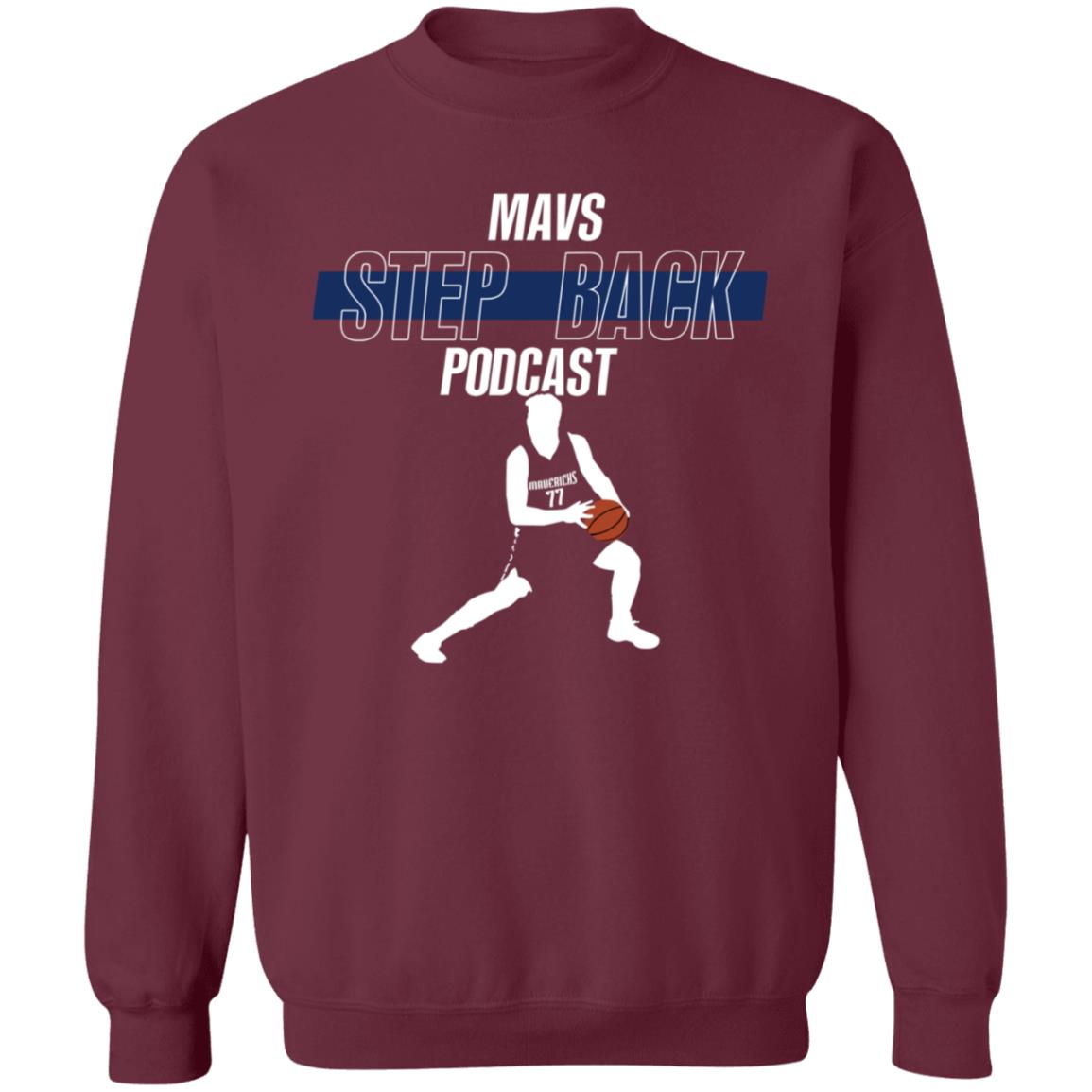 Mavs Step Back Podcast Shirt Stepbackmavs Mavs Step Back Podcast Shirt Hoodie Sweatshirt - Teechipus