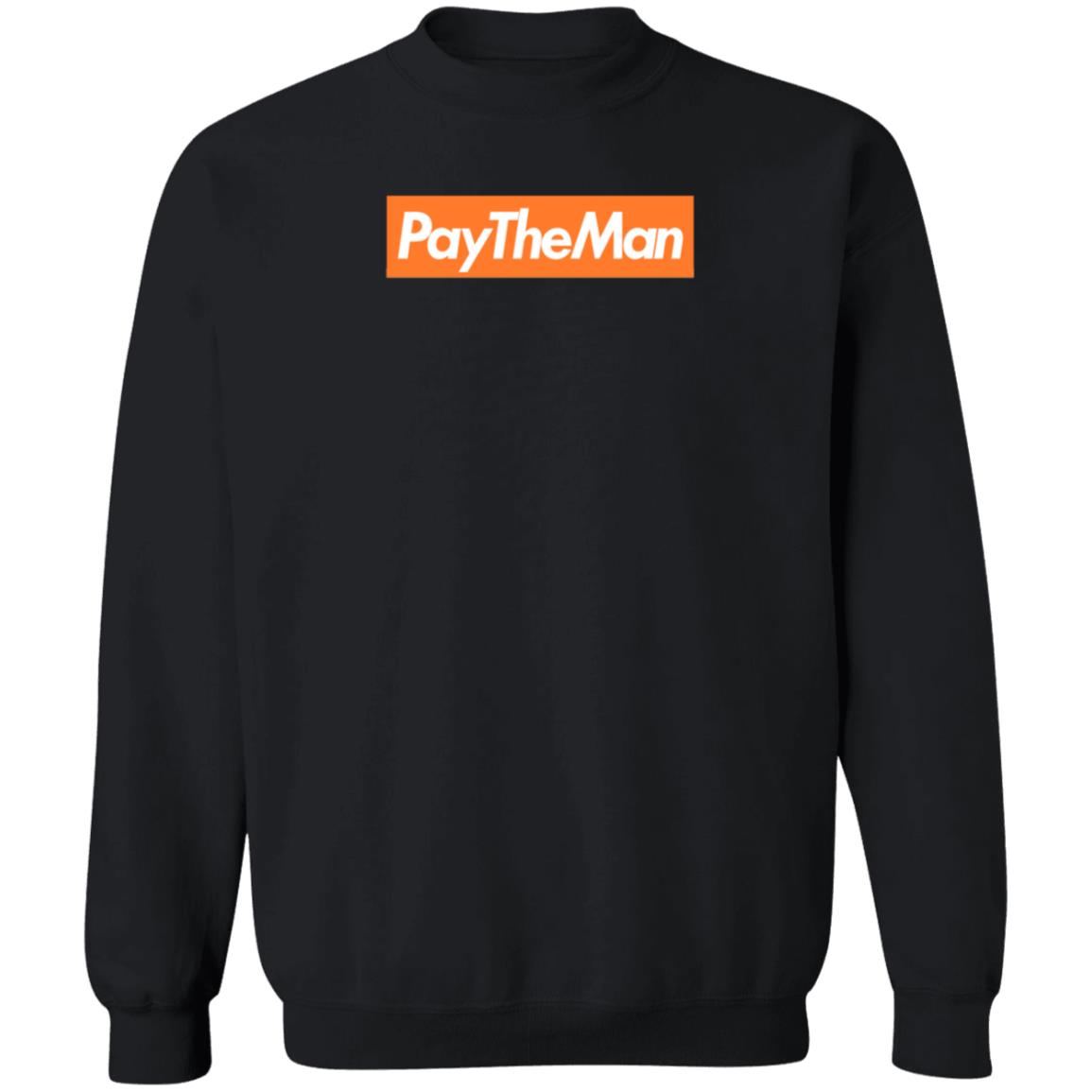 Pay The Man Shirt Michael Schwab Pay The Man Shirt Hoodie Sweatshirt - Teechipus