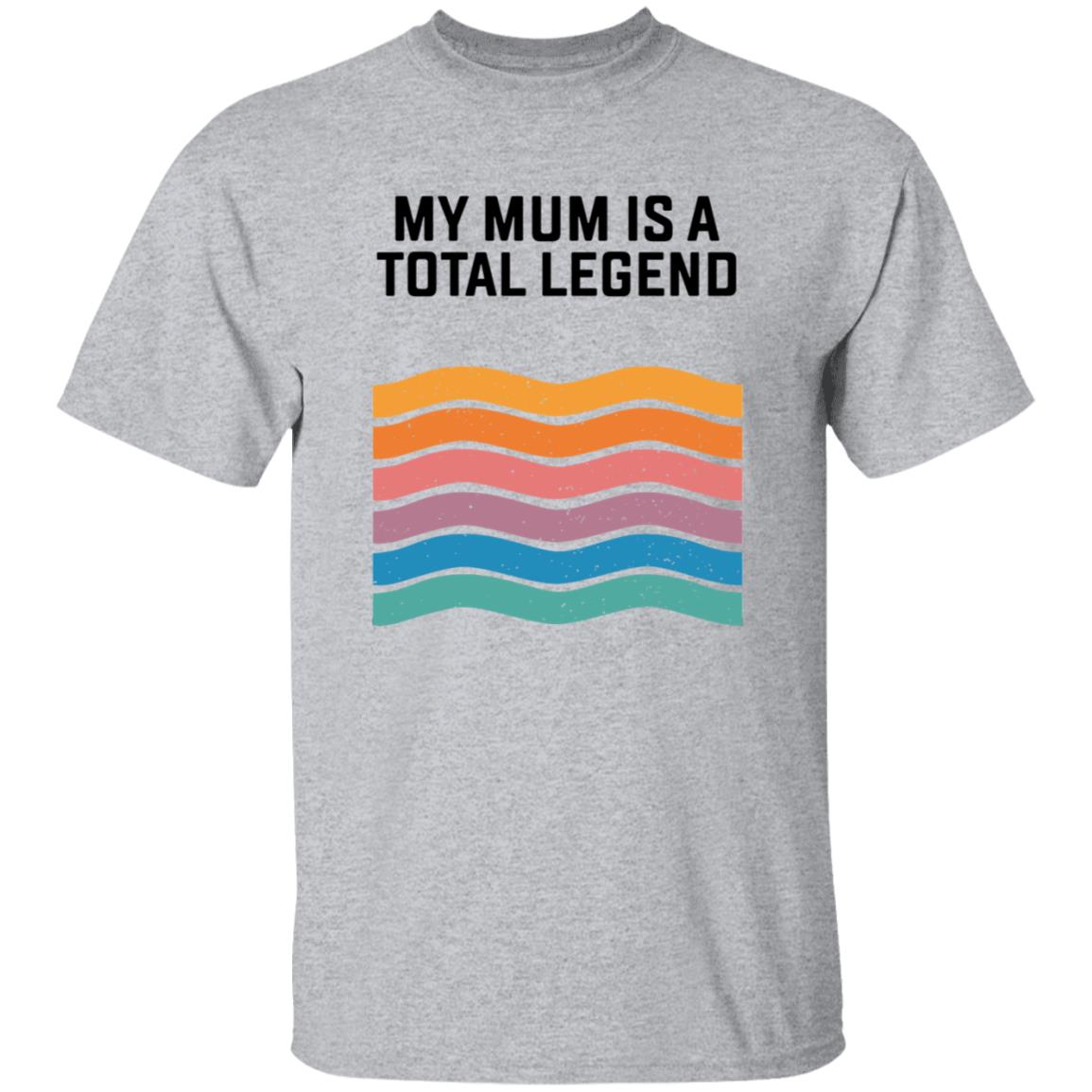 My Mum Is A Total Legend Shirt Manwhohasitall Shop - Teechipus