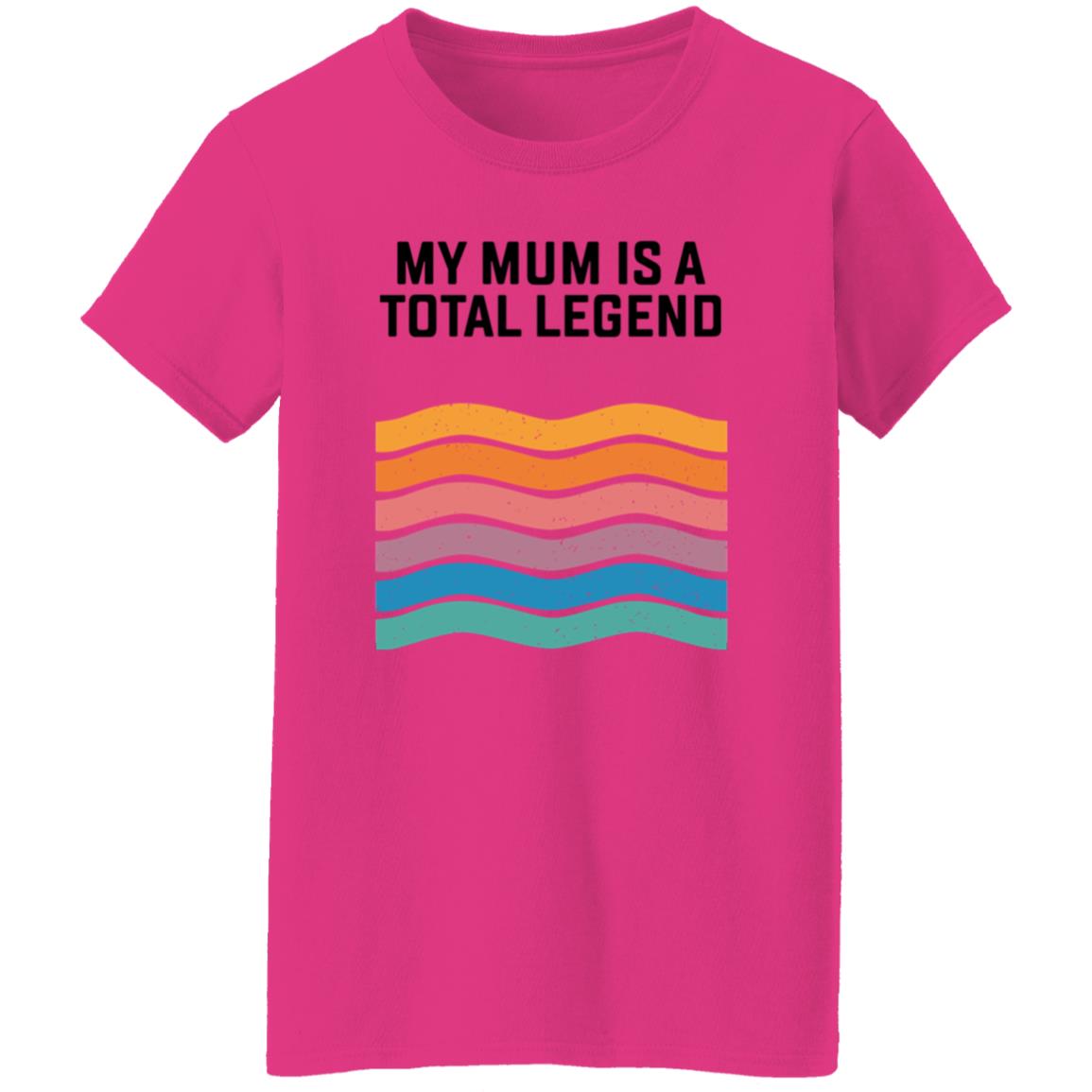 My Mum Is A Total Legend Shirt Manwhohasitall Shop - Teechipus
