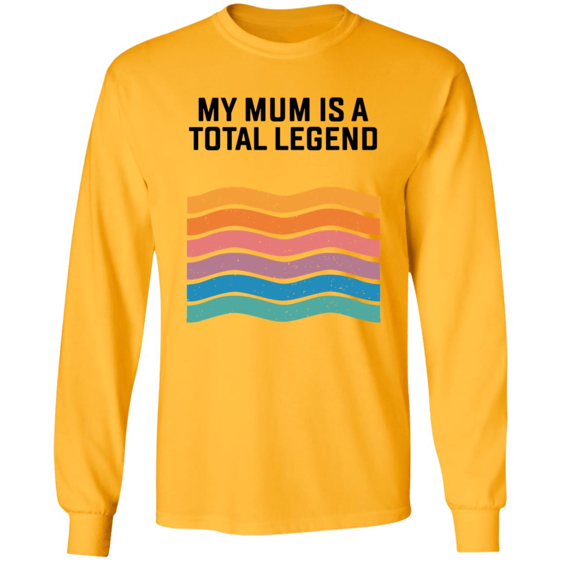 My Mum Is A Total Legend Shirt Manwhohasitall Shop - Teechipus