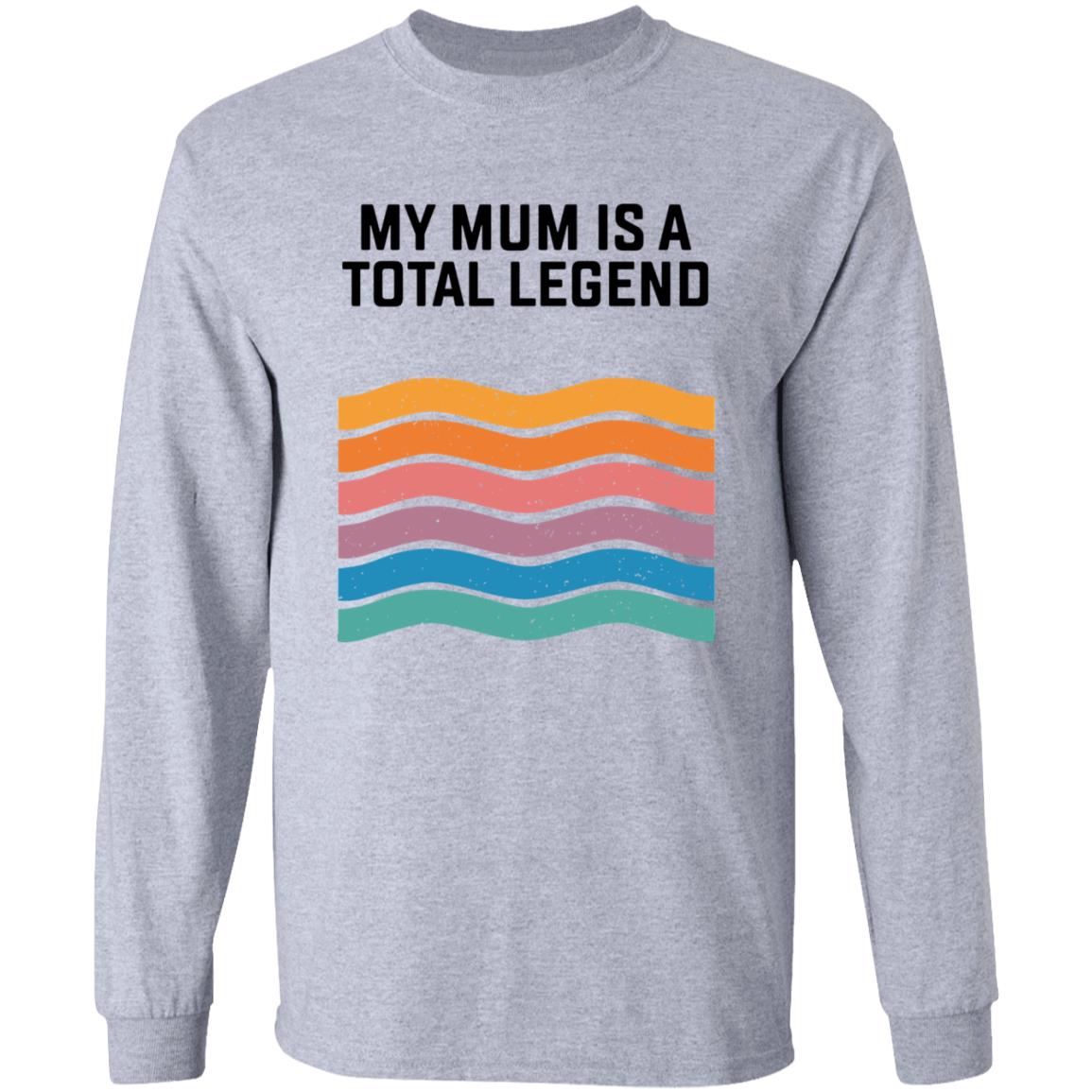 My Mum Is A Total Legend Shirt Manwhohasitall Shop - Teechipus