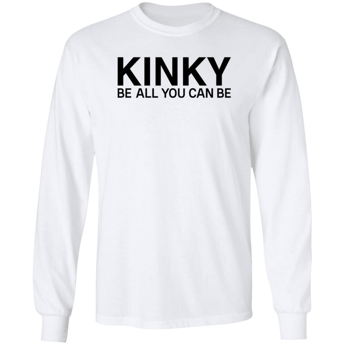 Kinky Be All You Can Be Shirt Eminem Kinky Shirt Hoodie Sweatshirt - Teechipus