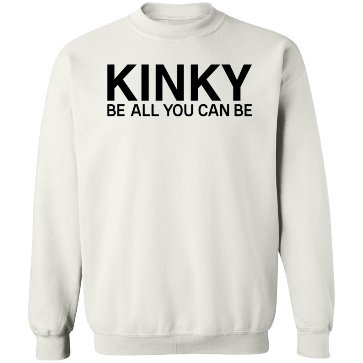 Kinky Be All You Can Be Shirt Eminem Kinky Shirt Hoodie Sweatshirt - Teechipus
