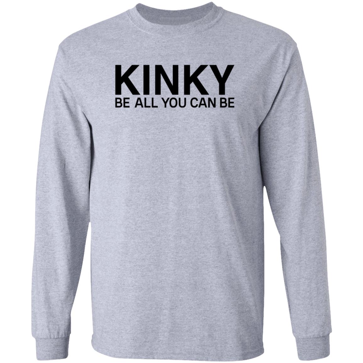 Kinky Be All You Can Be Shirt Eminem Kinky Shirt Hoodie Sweatshirt - Teechipus