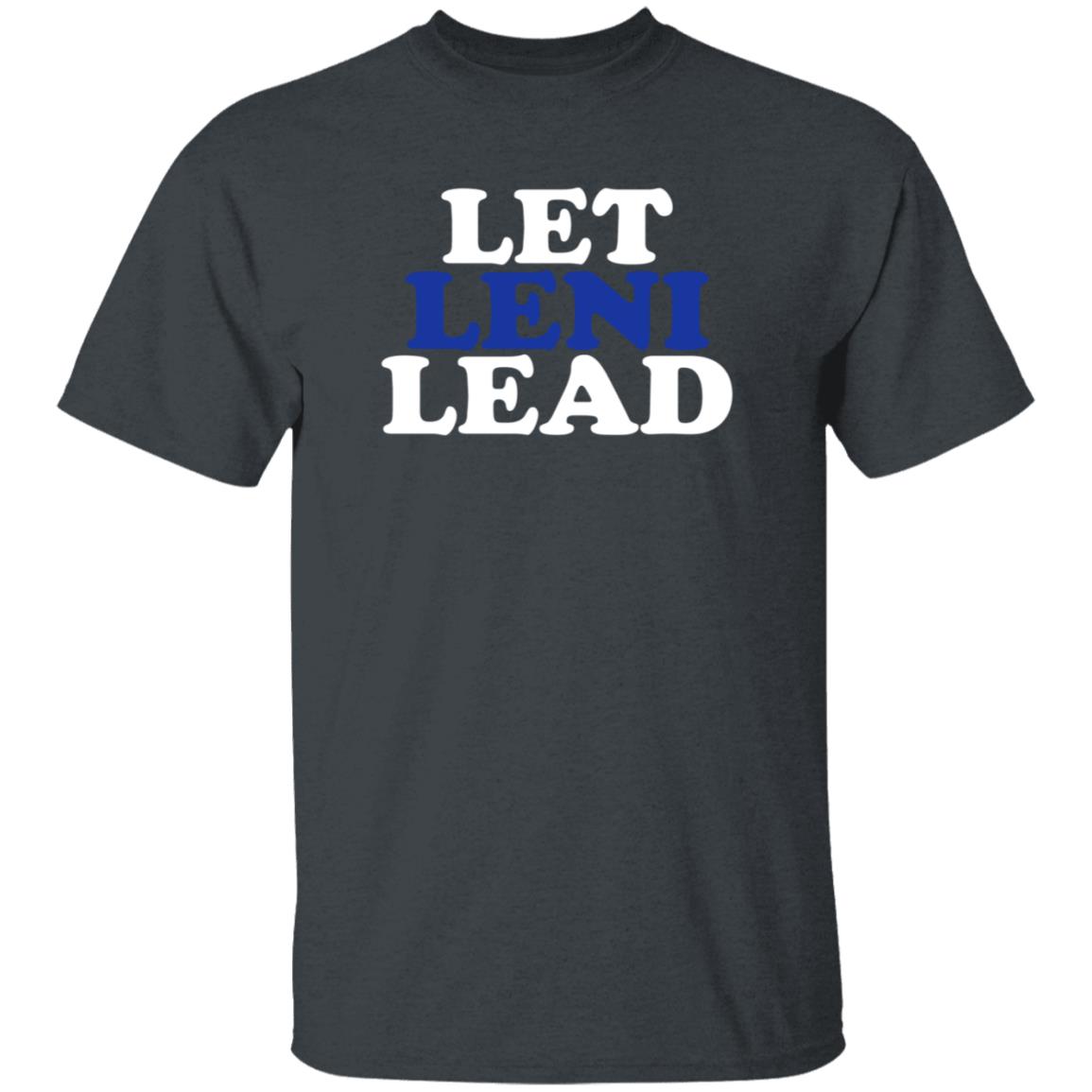 Let Leni Lead Shirt Carmela Let Leni Lead Shirt Hoodie Sweatshirt - Teechipus