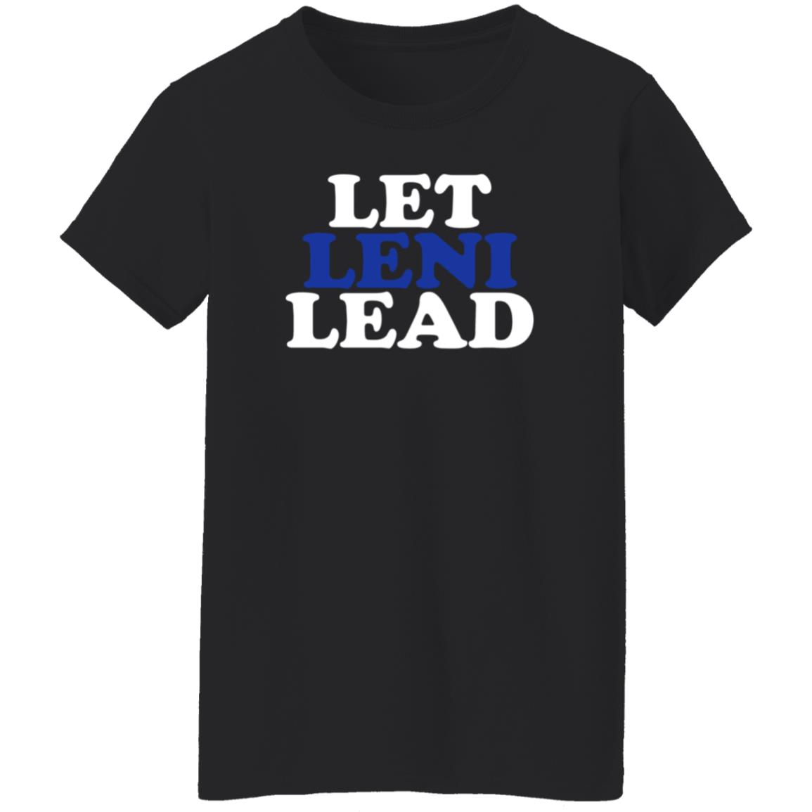 Let Leni Lead Shirt Carmela Let Leni Lead Shirt Hoodie Sweatshirt - Teechipus