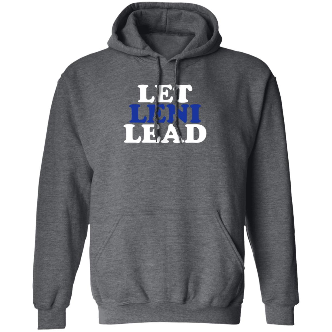 Let Leni Lead Shirt Carmela Let Leni Lead Shirt Hoodie Sweatshirt - Teechipus