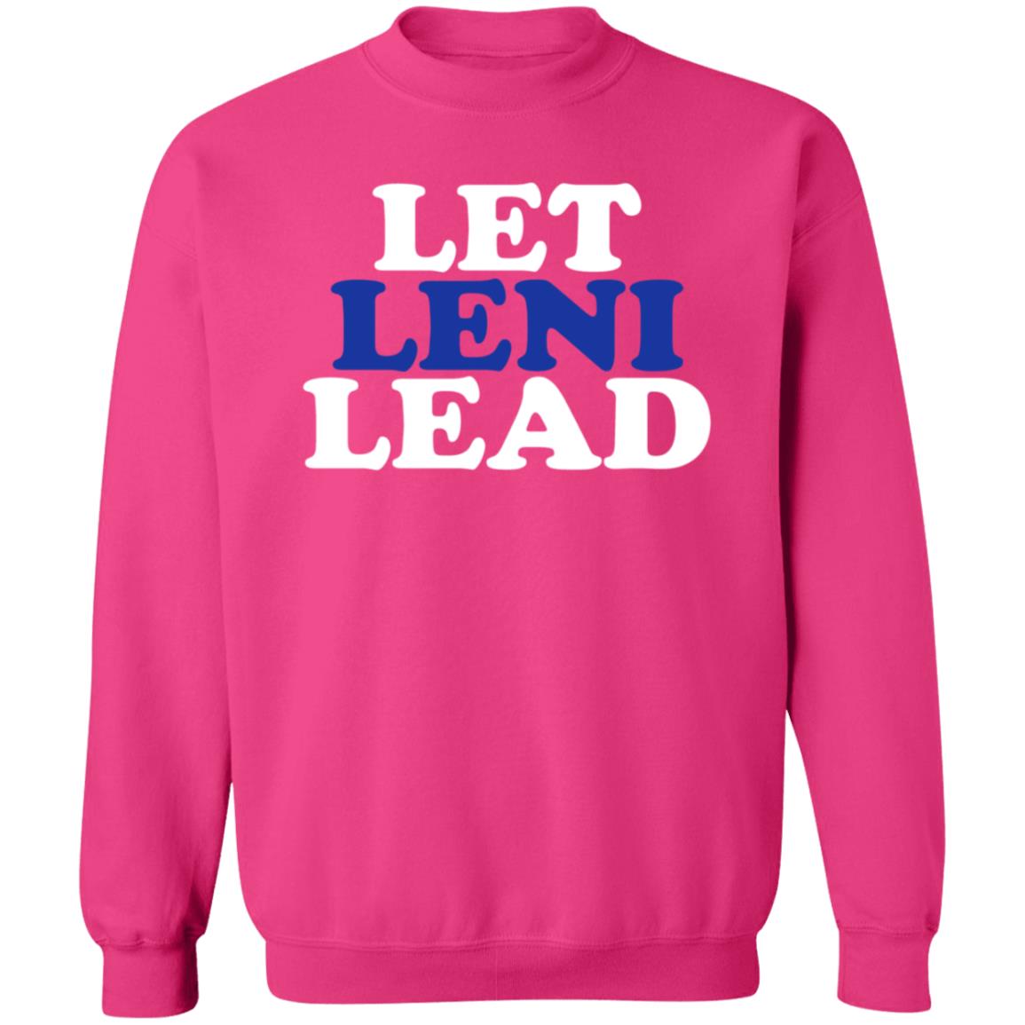 Let Leni Lead Shirt Carmela Let Leni Lead Shirt Hoodie Sweatshirt - Teechipus