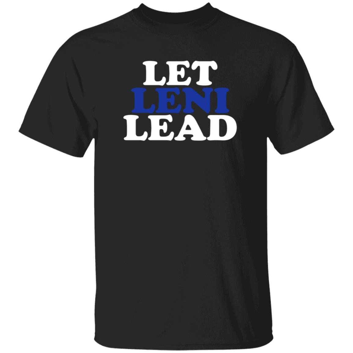 Let Leni Lead Shirt Carmela Let Leni Lead Shirt Hoodie Sweatshirt - Teechipus