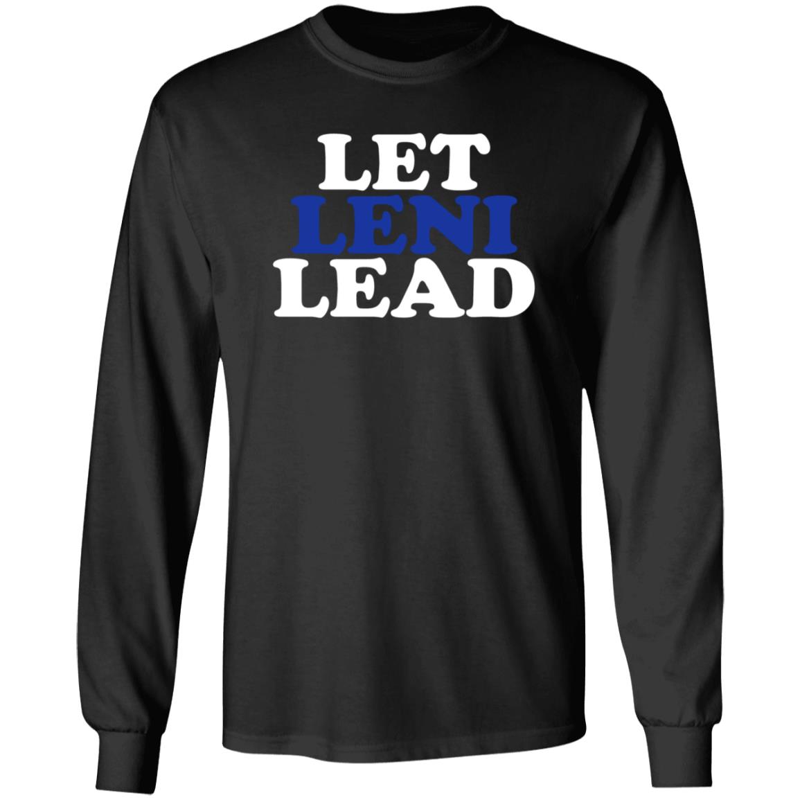 Let Leni Lead Shirt Carmela Let Leni Lead Shirt Hoodie Sweatshirt - Teechipus