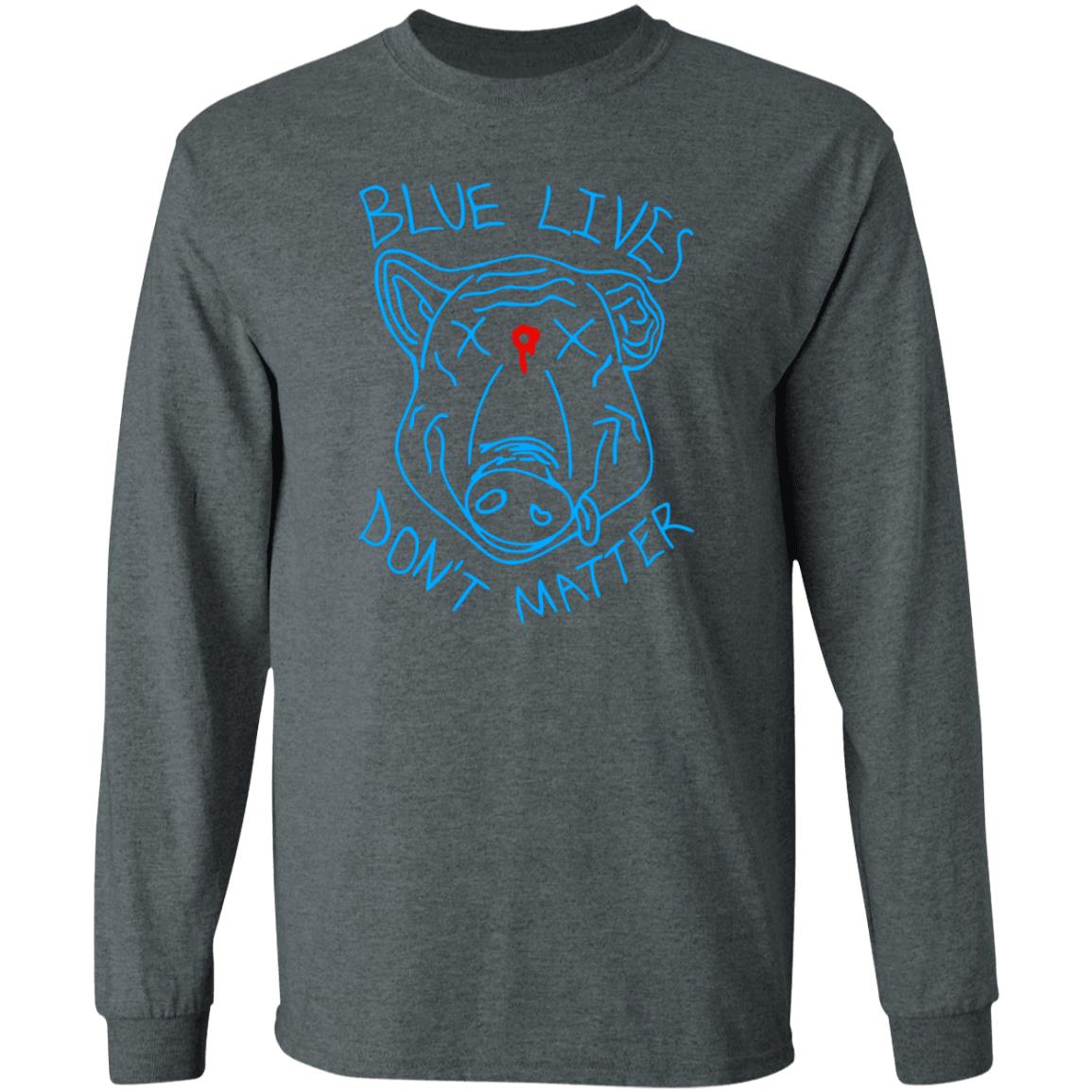 Blue Lives Don't Matter Shirts Hoodie Sweatshirt - Teechipus