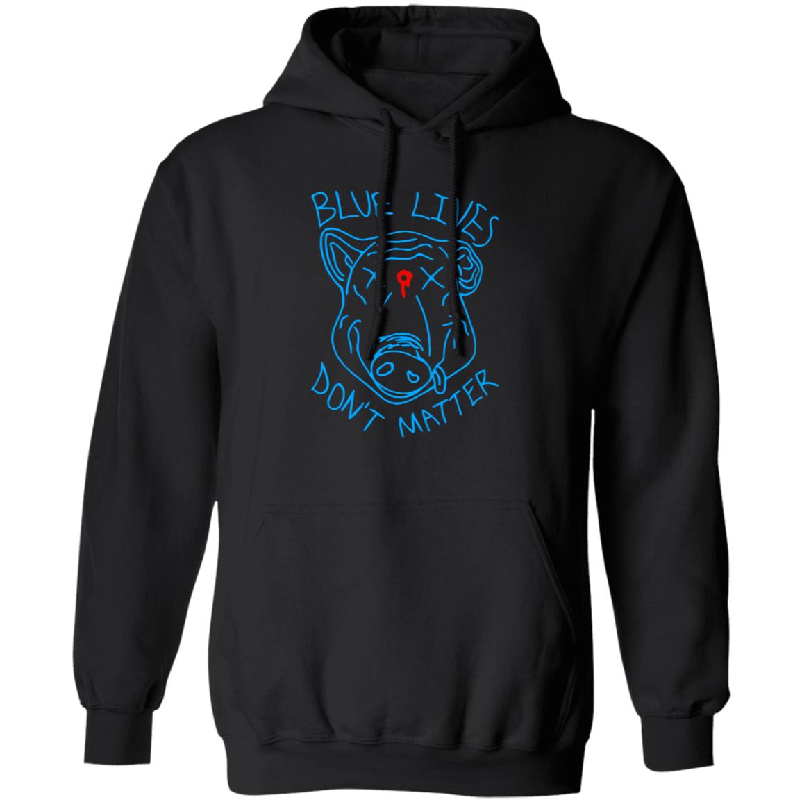 Blue Lives Don't Matter Shirts Hoodie Sweatshirt - Teechipus