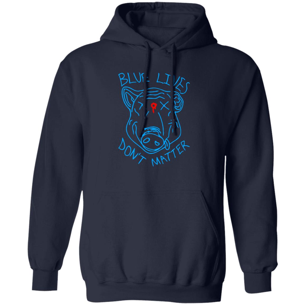 Blue Lives Don't Matter Shirts Hoodie Sweatshirt - Teechipus