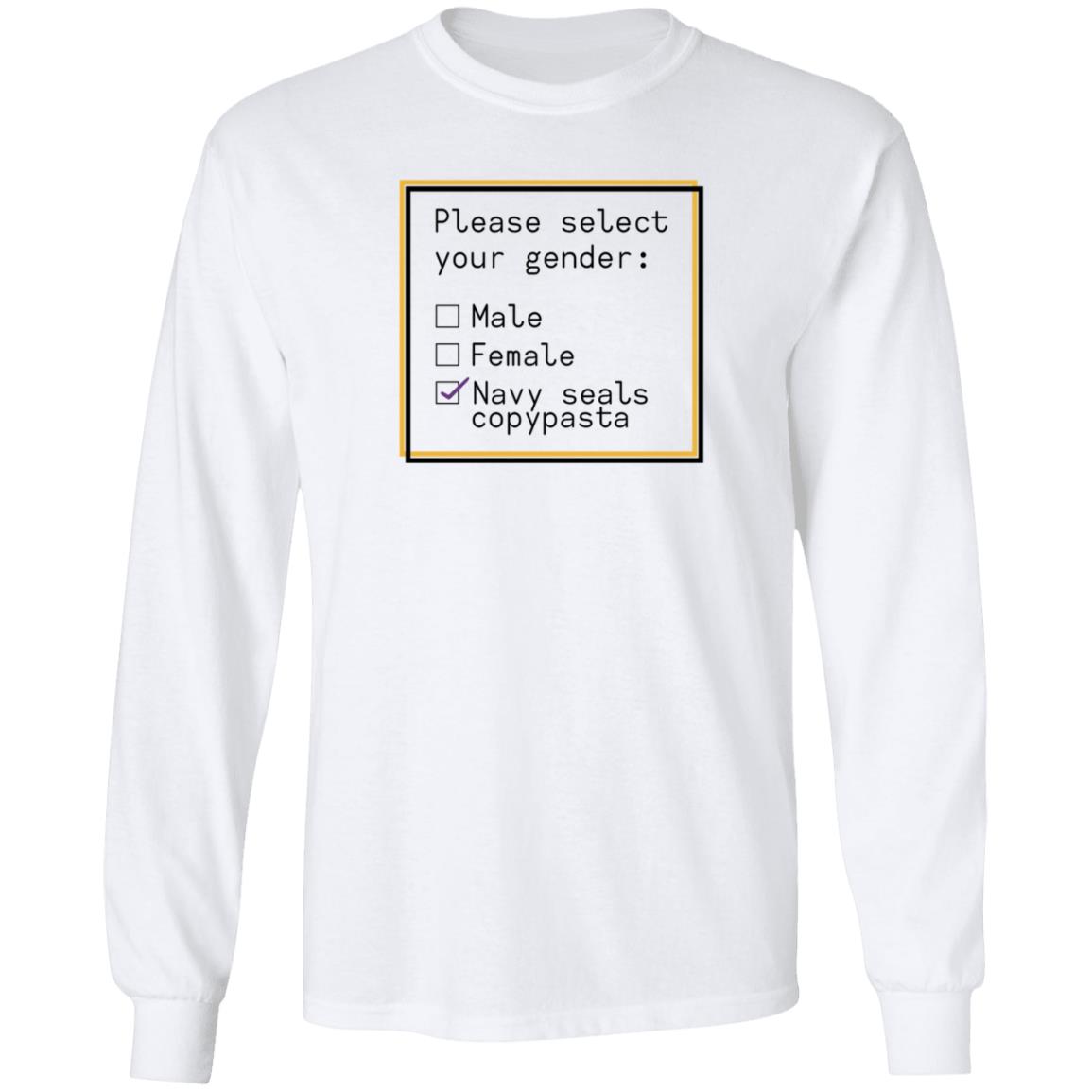 Please Select Your Gender Male Female Navy Seals Copypasta Shirt Hoodie Sweatshirt Ashleyloob's Prints - Teechipus
