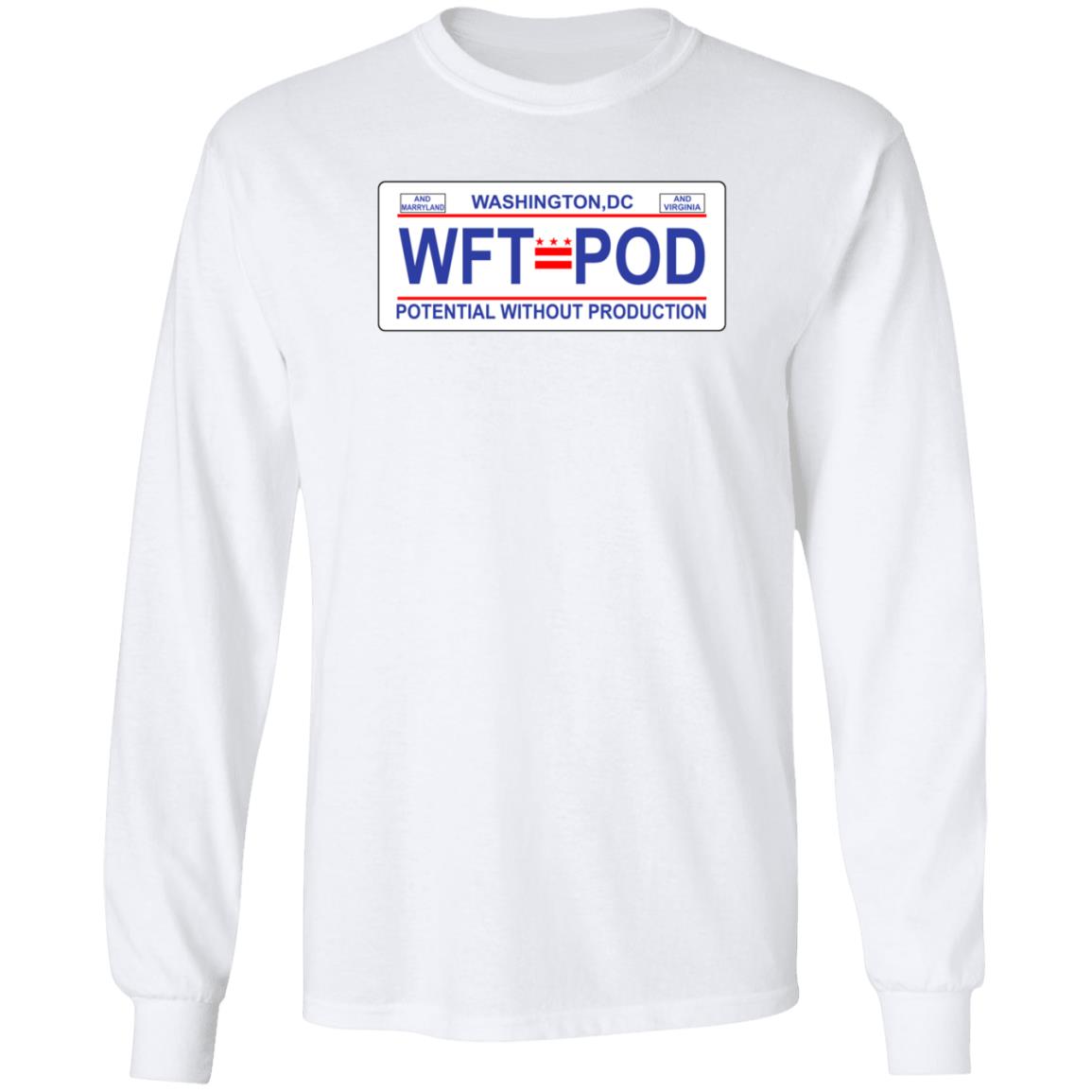 WTF Pod Store Washington DC WTF P od Potential Without Production Shirt Hoodie Sweatshirt - Teechipus