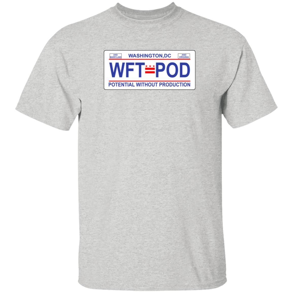 WTF Pod Store Washington DC WTF P od Potential Without Production Shirt Hoodie Sweatshirt - Teechipus
