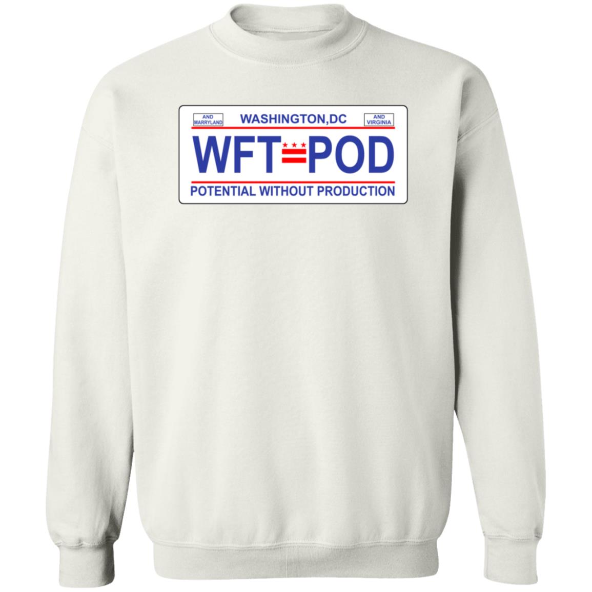 WTF Pod Store Washington DC WTF P od Potential Without Production Shirt Hoodie Sweatshirt - Teechipus