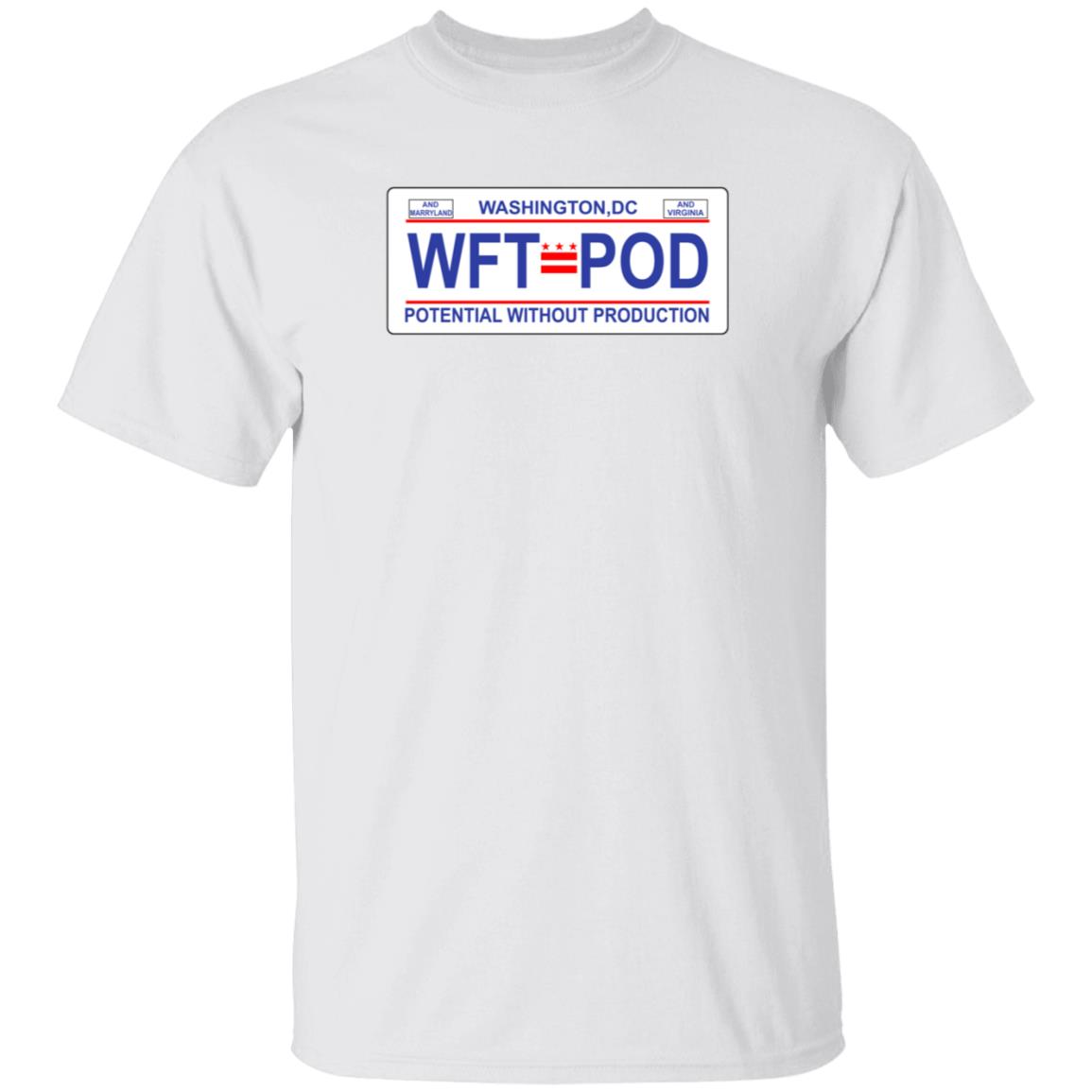 WTF Pod Store Washington DC WTF P od Potential Without Production Shirt Hoodie Sweatshirt - Teechipus