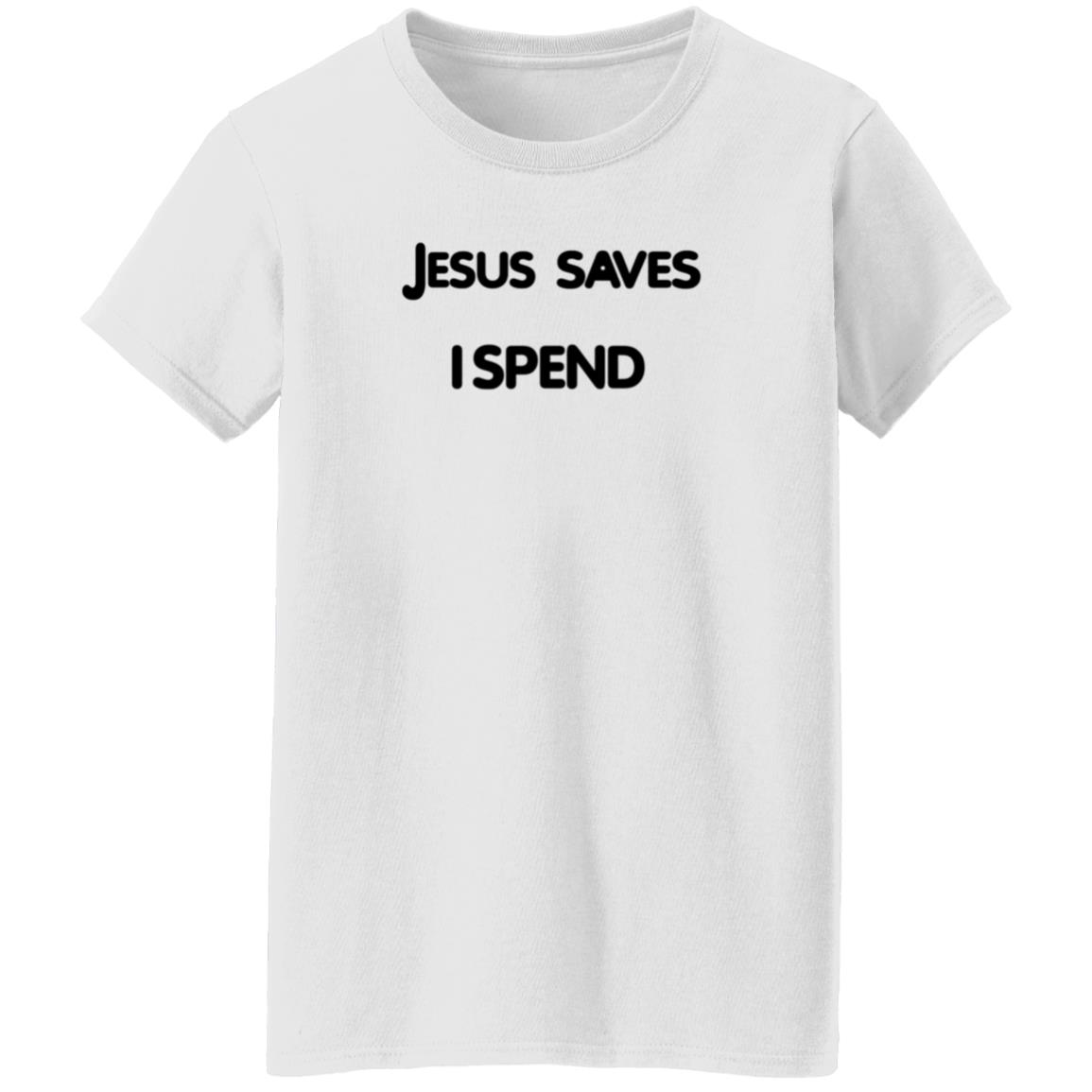 Jesus Saves I Spend Shirt Dayana Jesus Saves I Spend Shirt Hoodie Sweatshirt - Teechipus