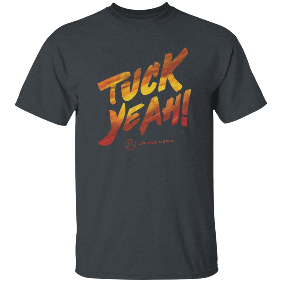 Tuck Yeah Shirt Apollo Media Store Tuck Yeah Shirt - Teechipus