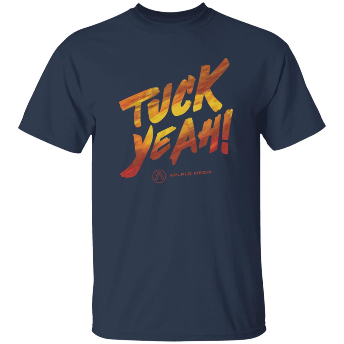 Tuck Yeah Shirt Apollo Media Store Tuck Yeah Shirt - Teechipus
