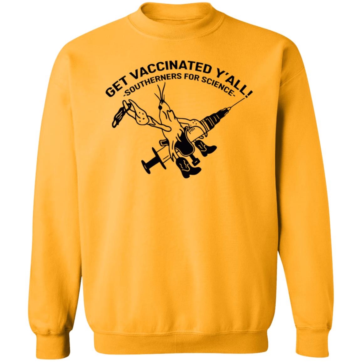 Get Vaccinated Y'all Southerners For Science Shirt Hoodie Sweatshirt - Teechipus