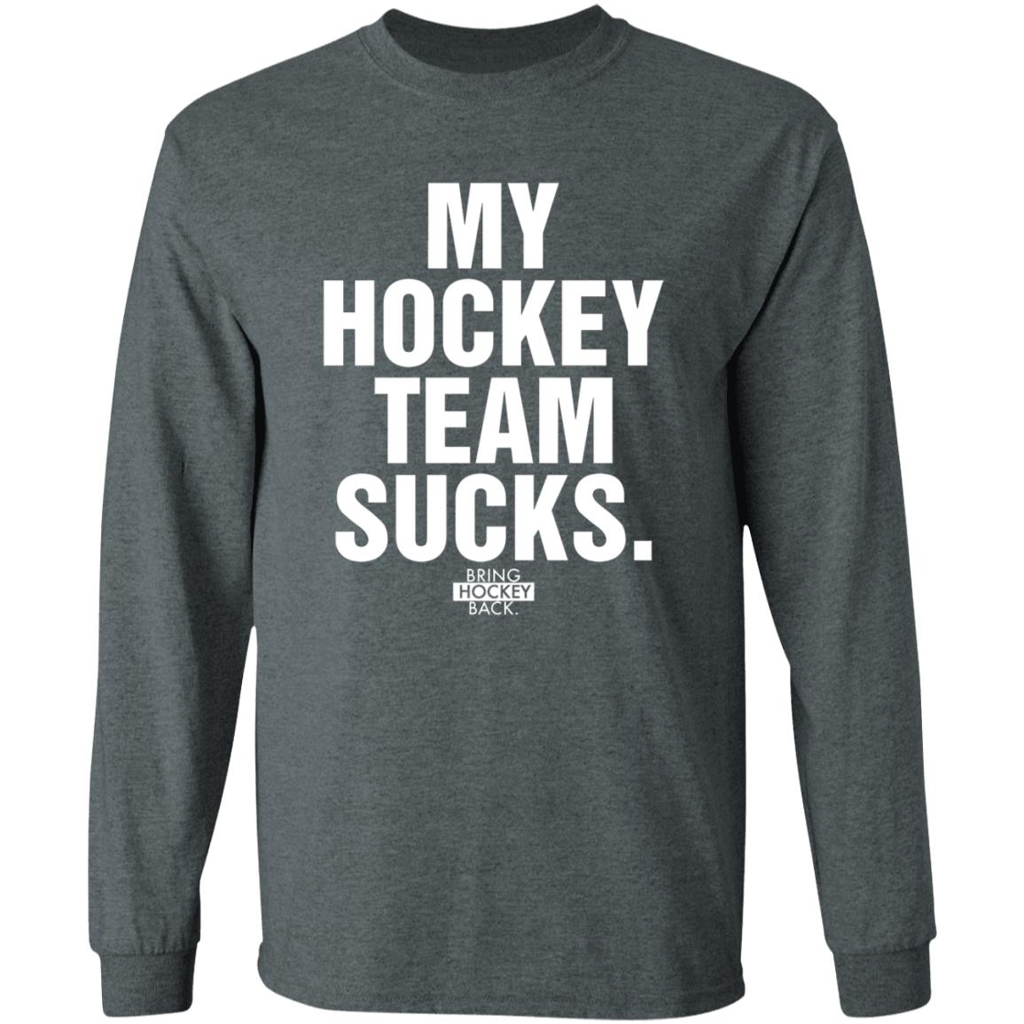 My Hockey Team Sucks Shirt Bring Hockey Back - Teechipus