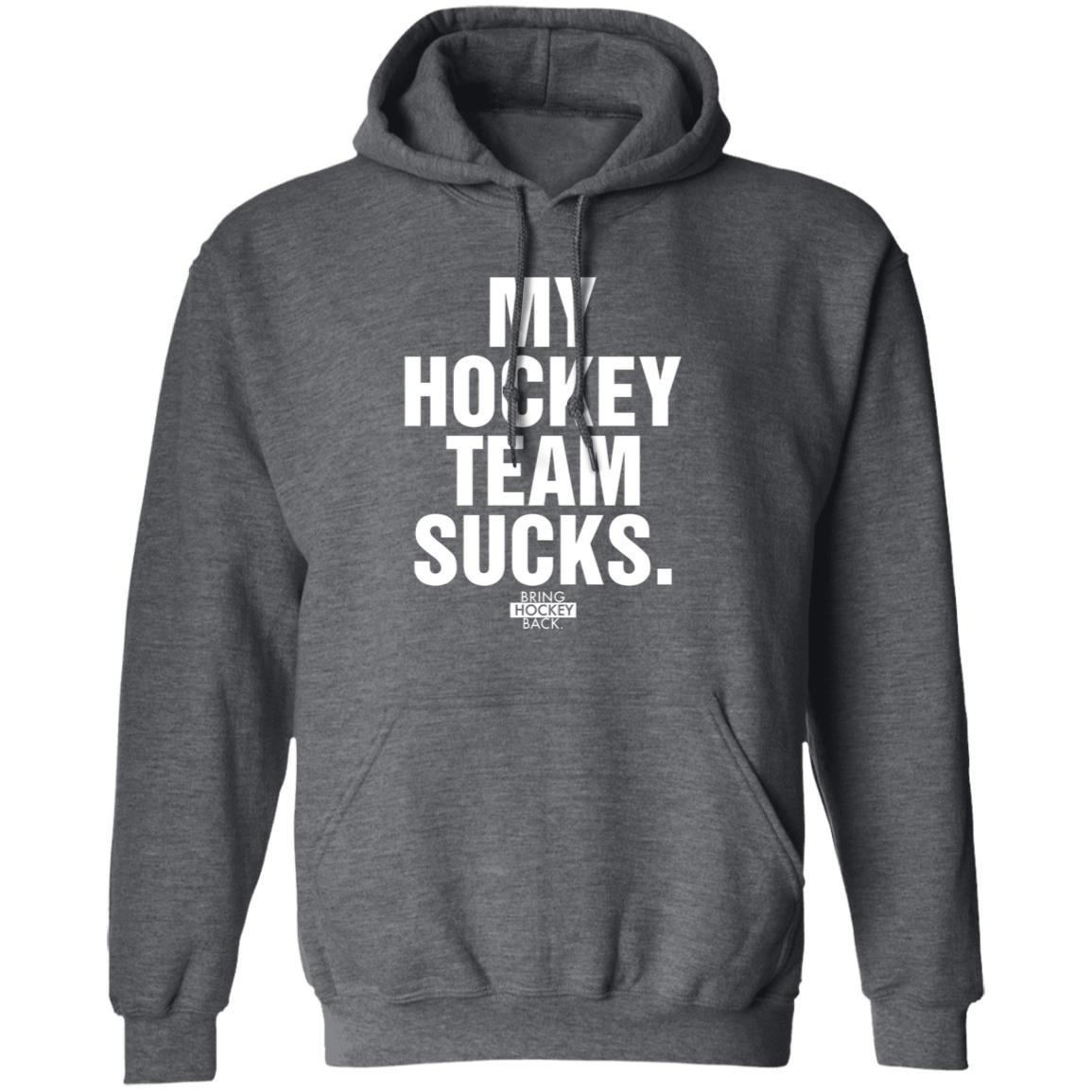 My Hockey Team Sucks Shirt Bring Hockey Back - Teechipus