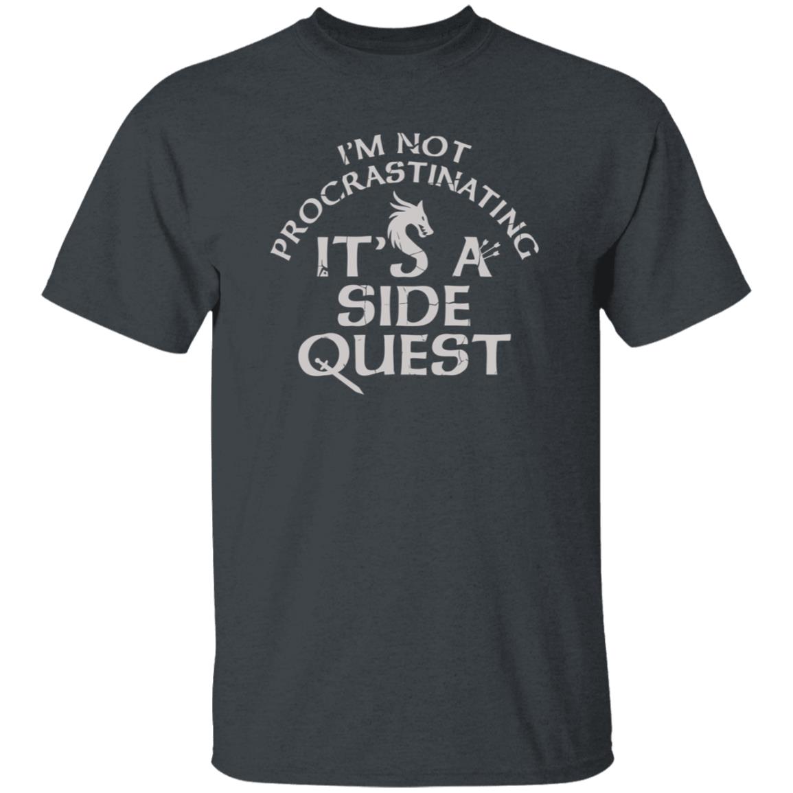 I'm Not Procrastinating It's A Side Quest Shirt Hoodie Sweatshirt - Teechipus