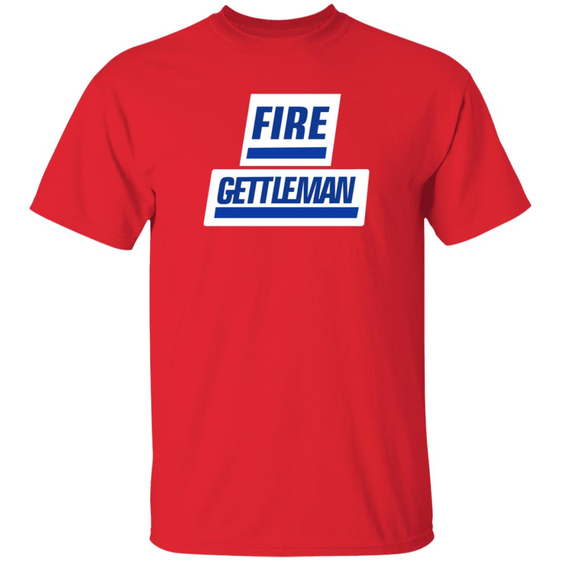 Fire Gettleman Shirt Will Fire Gettleman Shirt Hoodie Sweatshirt - Teechipus