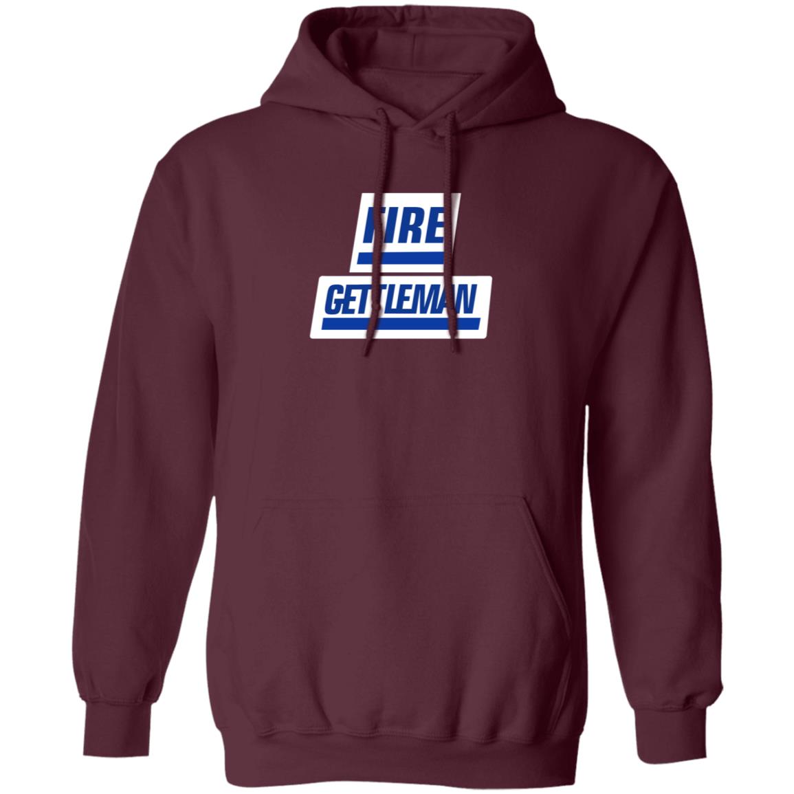 Fire Gettleman Shirt Will Fire Gettleman Shirt Hoodie Sweatshirt - Teechipus