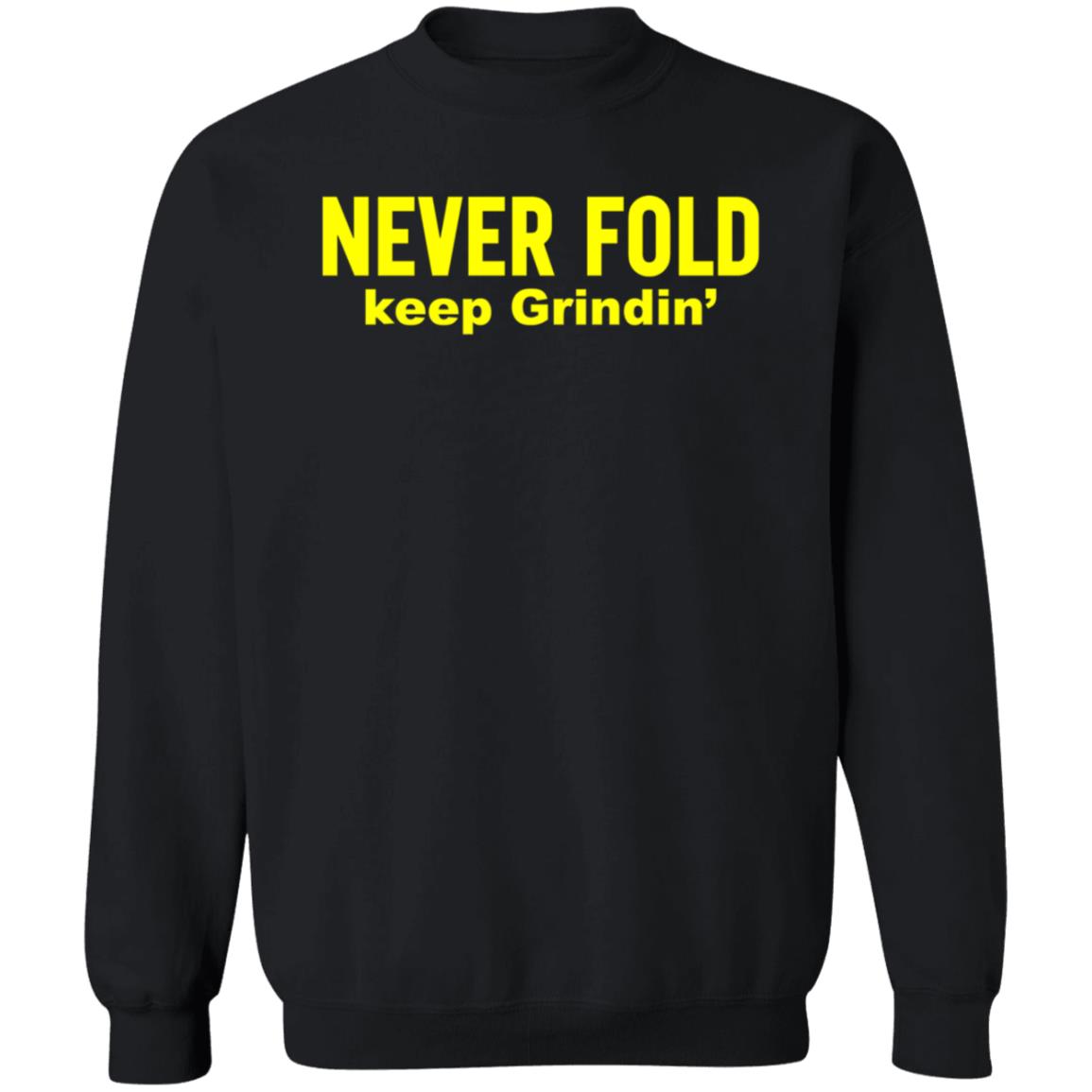 Never Fold Keep Grindin' Shirt Brandon Graham Never Fold Keep Grindin' Shirt Hoodie Sweatshirt - Teechipus