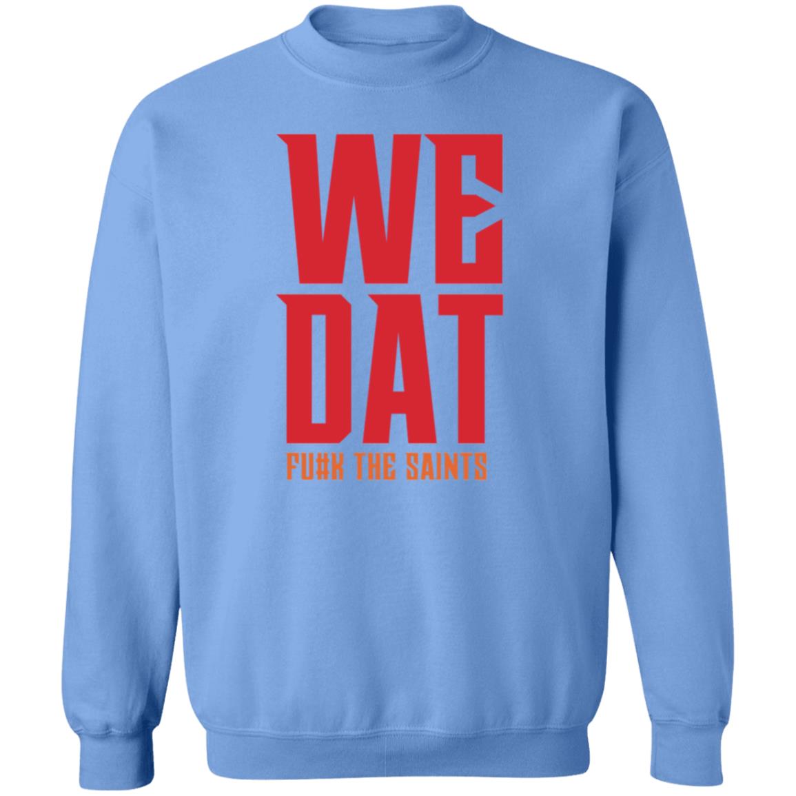We Dat F#ck The Saints Shirt Loose Cannons Store We Dat Shirt Hoodie Sweatshirt - Teechipus