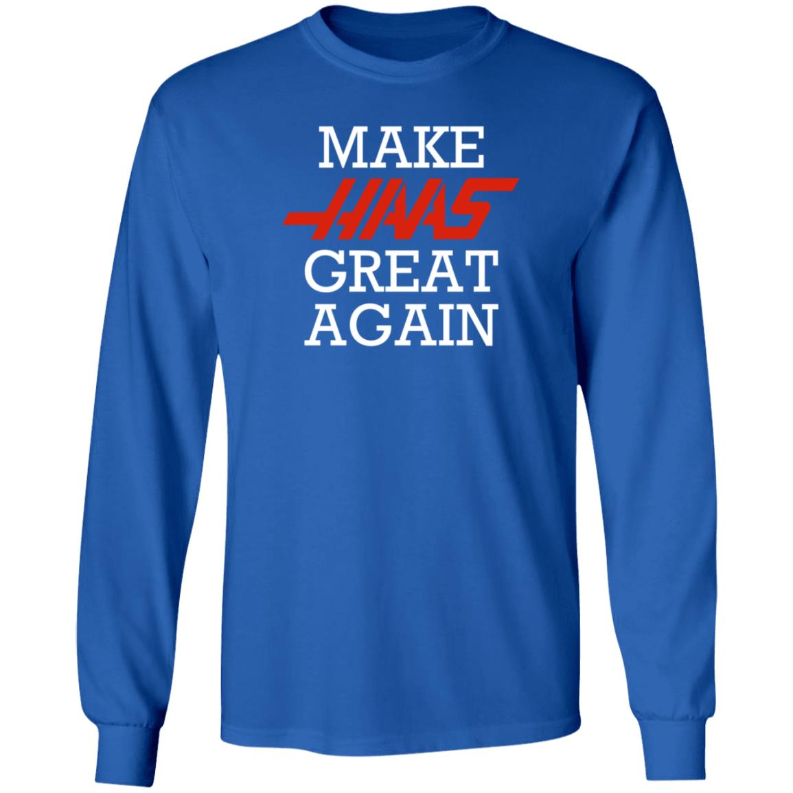 Make Haas Great Again Shirt Hoodie Sweatshirt - Teechipus