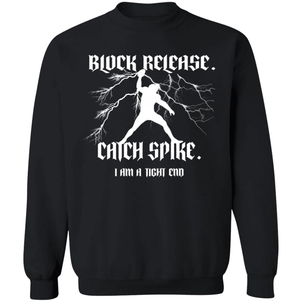 National Tight End Day Shirt Block Release Catch Spike I Am A Tight End Shirt Travis Kelce - Teechipus