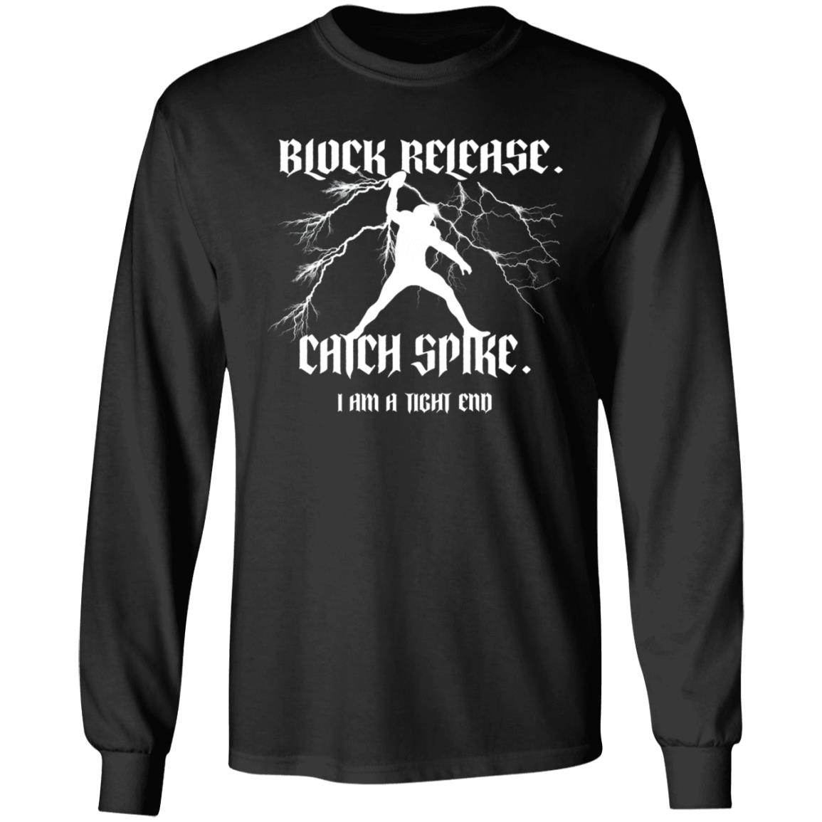 National Tight End Day Shirt Block Release Catch Spike I Am A Tight End Shirt Travis Kelce - Teechipus