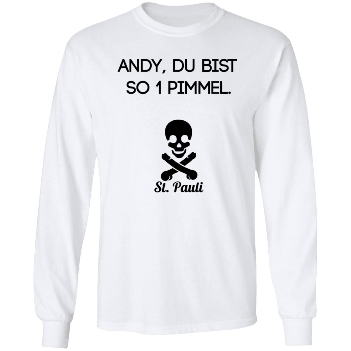 Andy Du Bist So 1 Pimmel St Pauli Shirt Polizei Hamburg Hoodie Sweatshirt - Teechipus