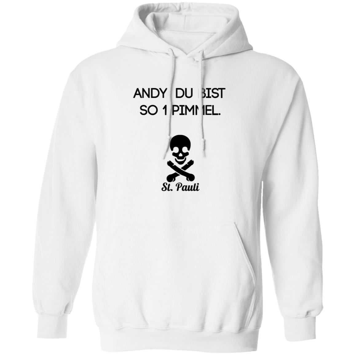 Andy Du Bist So 1 Pimmel St Pauli Shirt Polizei Hamburg Hoodie Sweatshirt - Teechipus
