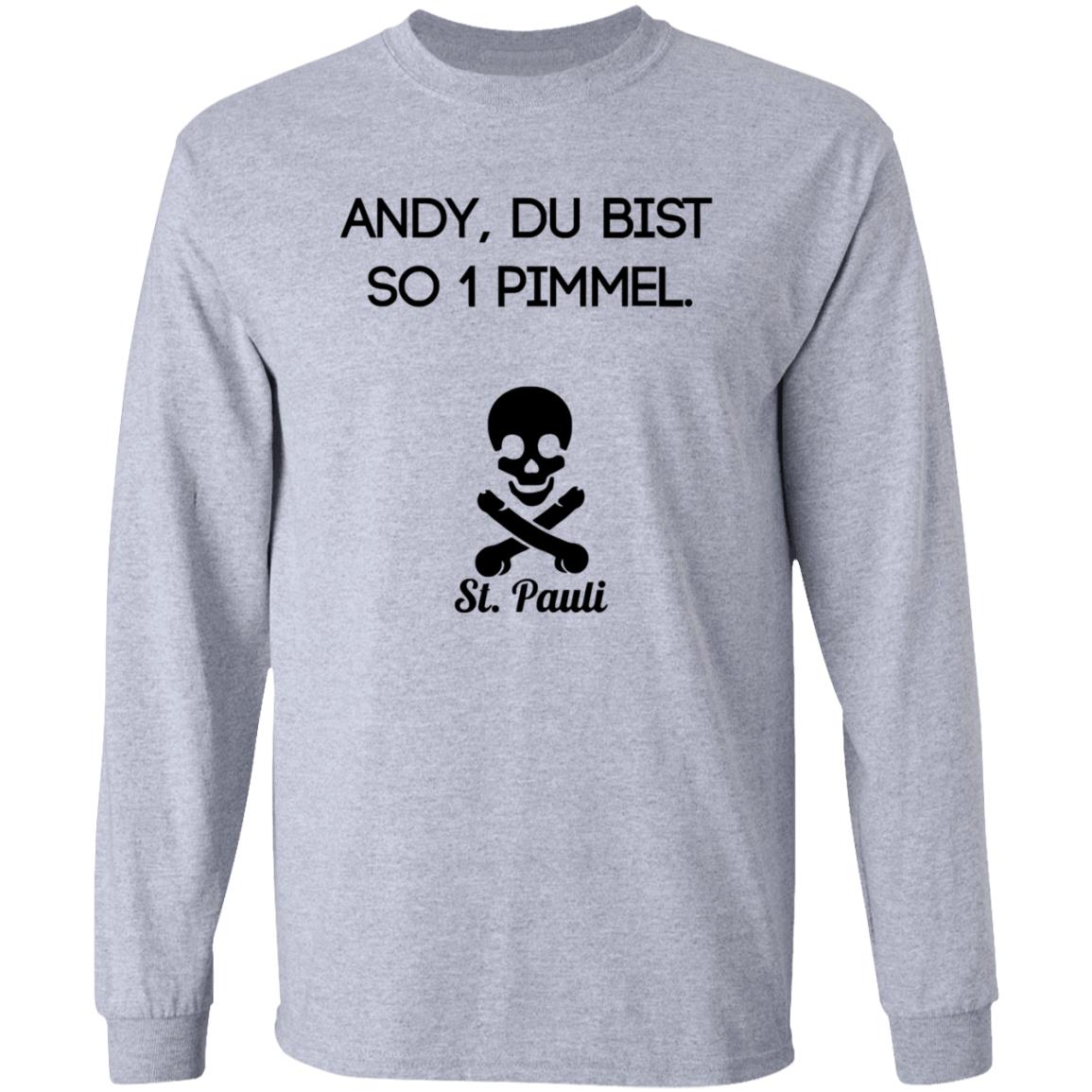 Andy Du Bist So 1 Pimmel St Pauli Shirt Polizei Hamburg Hoodie Sweatshirt - Teechipus