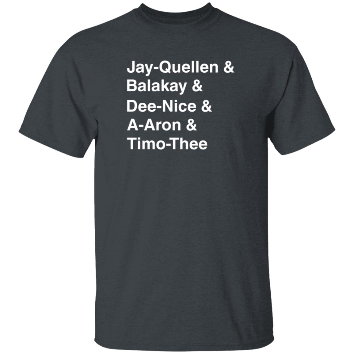 Jay Queellen And Balakay And Dee Nice And A Aron And Timo Thee Shirt Feministajones - Teechipus