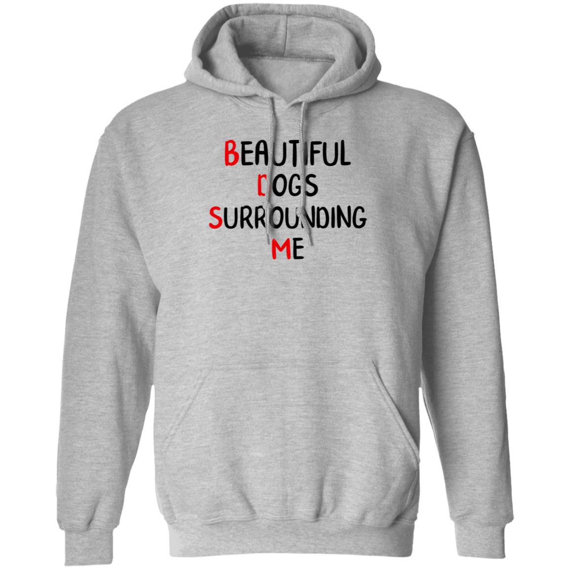 Beautiful Dogs Surrounding Me Shirt - Teechipus