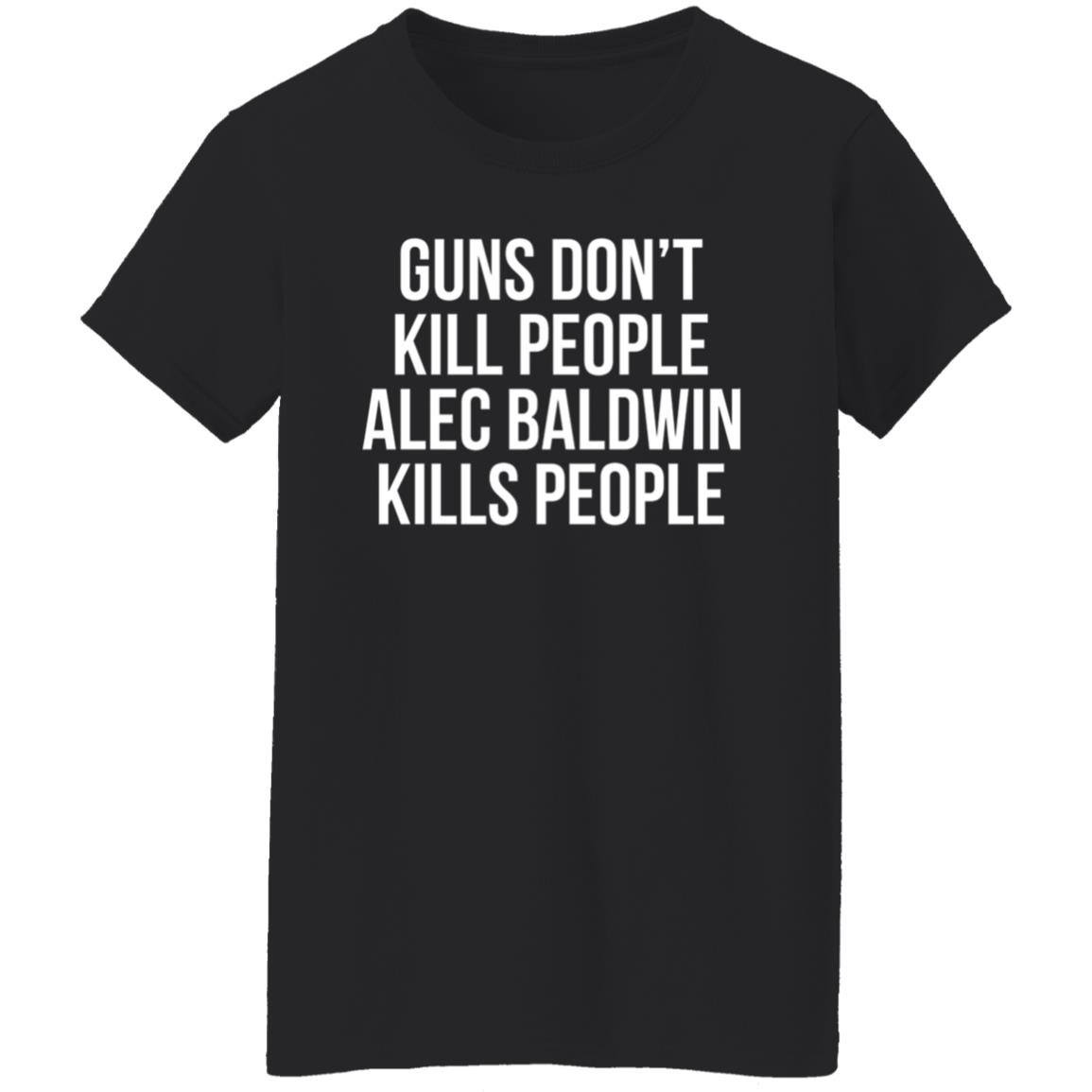 Donald Trump Jr Guns Dont Kill People Shirt Alec Baldwin T Shirt - Teechipus